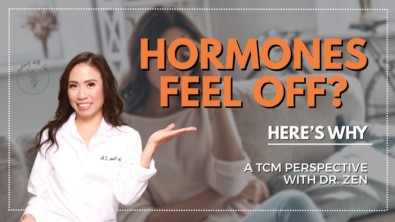 Hormonal Balancing | Healing with Zen | Acupuncture & Herbal Remedies