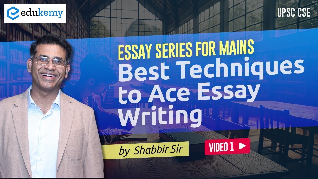 Essay Writing Mains Support Program 2023 | Complete Course | Essay by Shabbir Sir | Edukemy IAS #v1