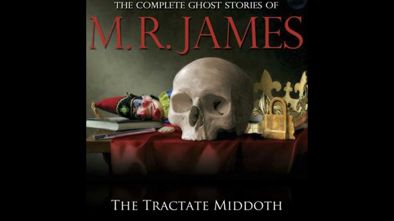 Tractate Middoth: The Complete Ghost Stories of M R James - Montague Rhodes James