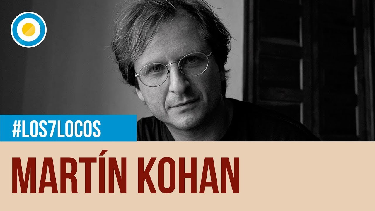 Martín Kohan y su pasión por la Literatura en Los 7 locos