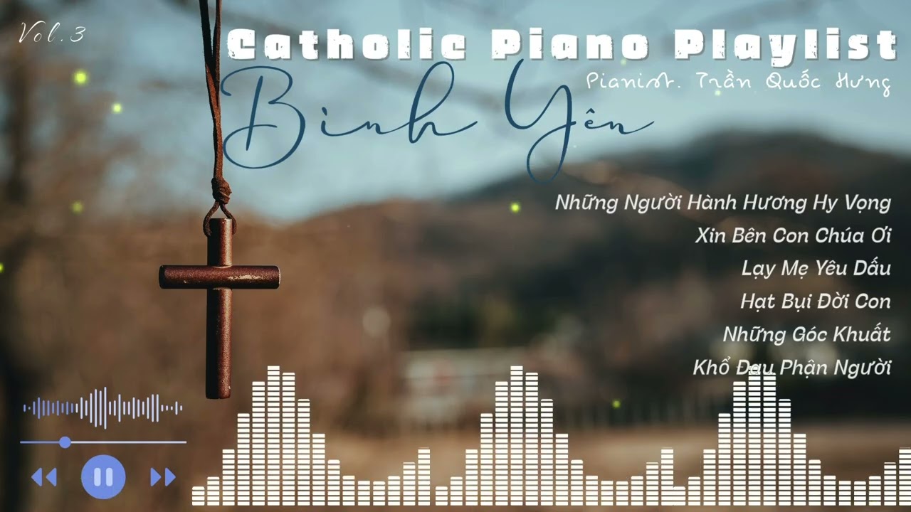 PIANO THÁNH CA CÔNG GIÁO 🎹- CATHOLIC PIANO PLAYLIST || Bình Yên Cầu Nguyện Bên Tiếng Sóng Biển 🌊