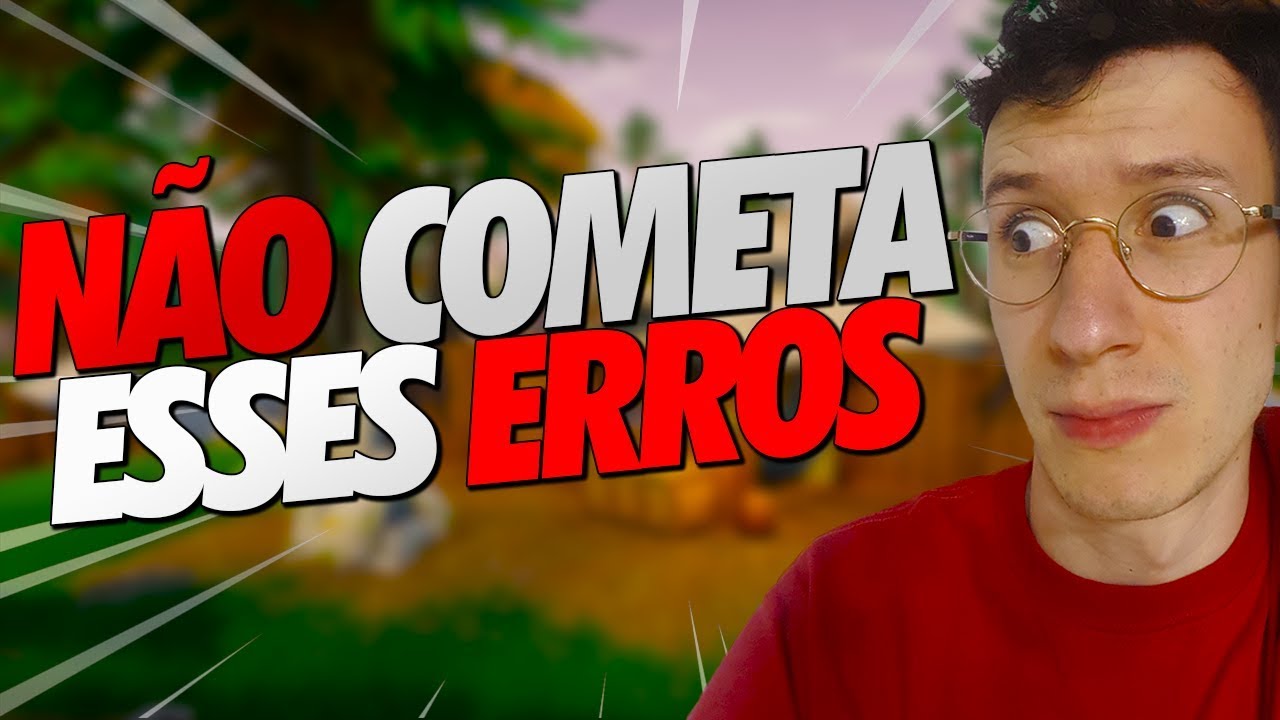 COMO GANHAR MAIS | ERROS COMUNS NO FORTNITE