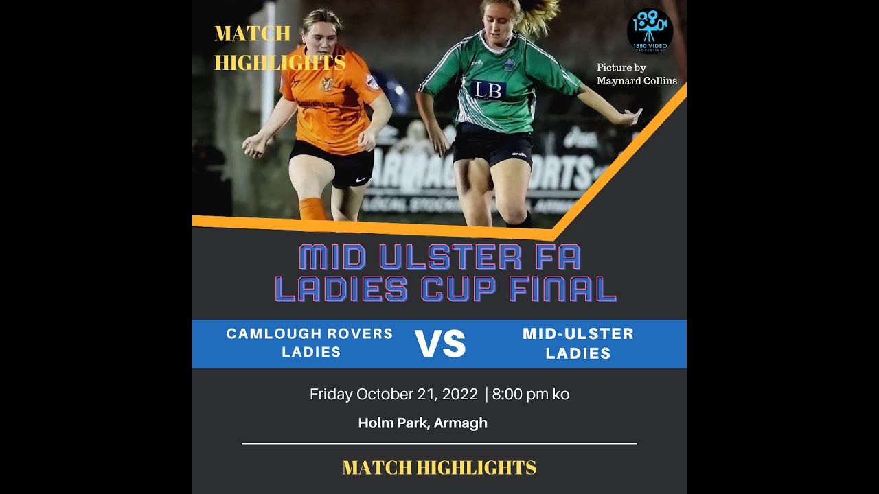 Mid Ulster FA Ladies Cup Final 2022 | Camlough Rovers Ladies v Mid Ulster Ladies