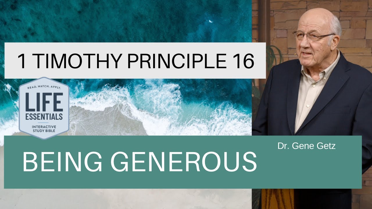1 Timothy Principle 16 - Being Generous