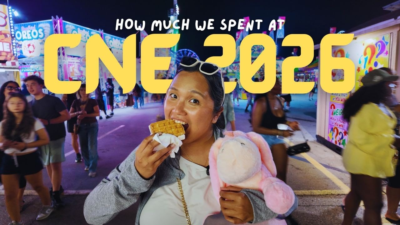 How much did we spend at CNE 2026? | Ultimate Canadian National Exhibition 2026 Tour
