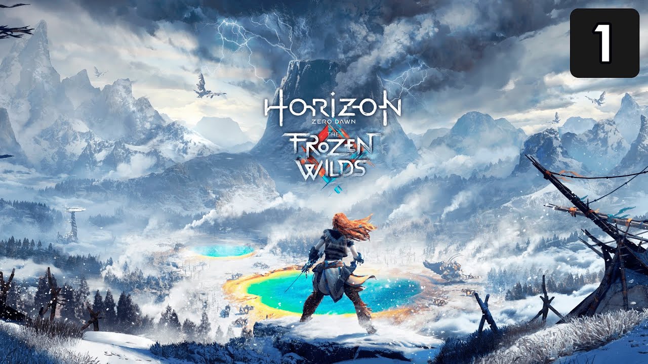Прохождение Horizon Zero Dawn [The Frozen Wilds] — Часть 1 [Путешествие в мерзлые пустоши]