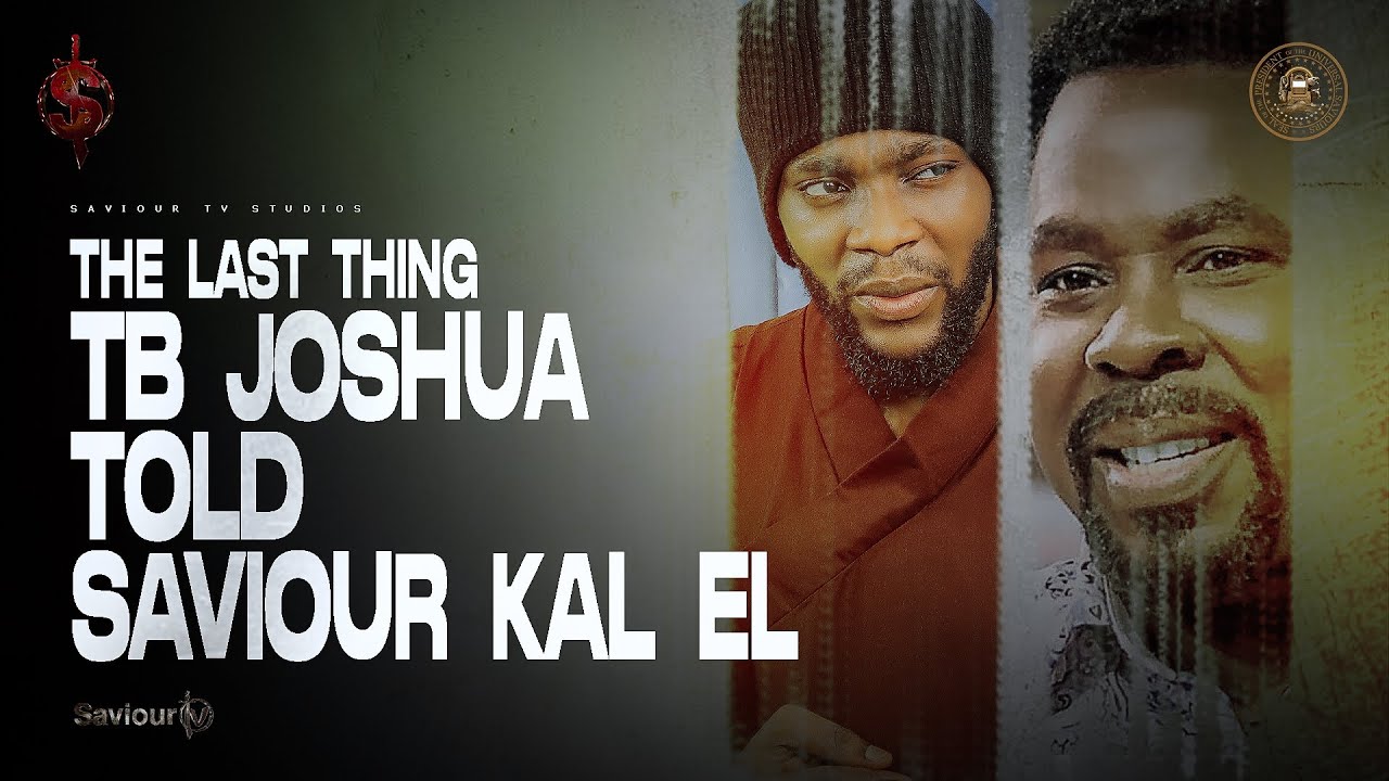 Hear❗The Last Thing TB Joshua Said To Saviour Kal EL