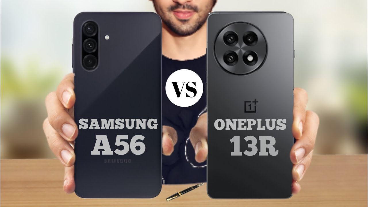Samsung A56 Vs OnePlus 13R - Full Comparison | Which one is best?