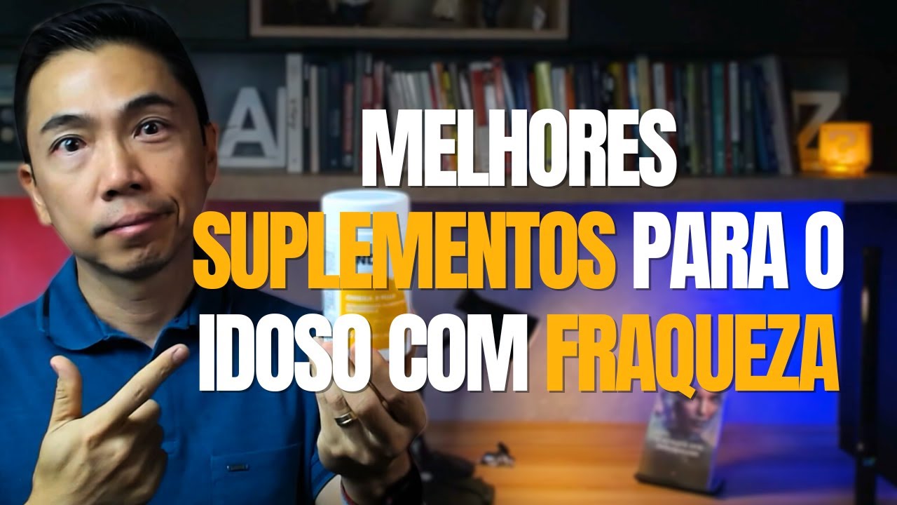 MELHORES SUPLEMENTOS PARA O IDOSO COM FRAQUEZA | Dr. Hiroki explica
