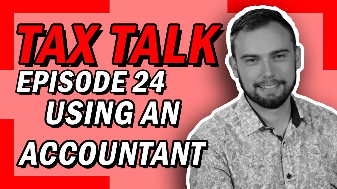 Using an Accountant | Tax Talk with Ethan Rooshock | Episode 24