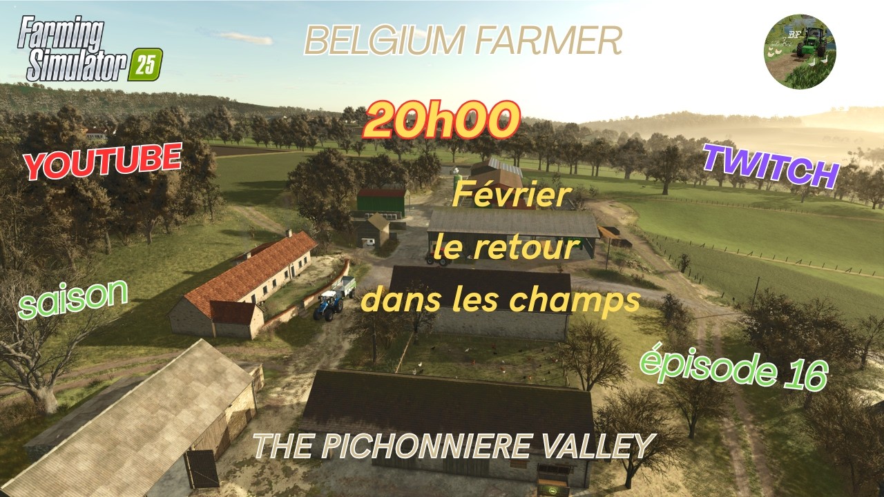 THE PICHONNIERE VALLEY épisode 16 Février le retour dans les champs