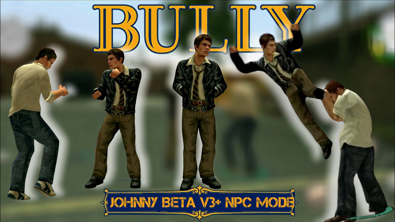 Bully AE - Johnny Beta Fighting Style & NPC Mode