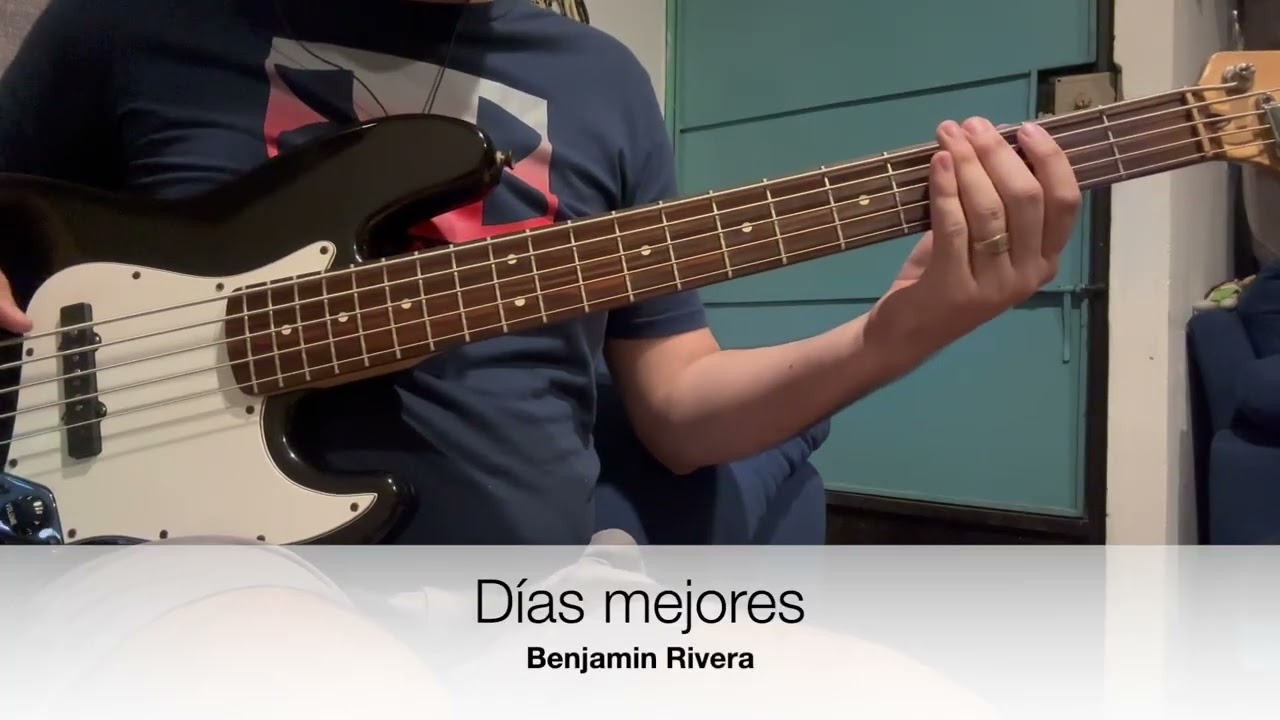 Dias mejores Bass - Benjamin Rivera