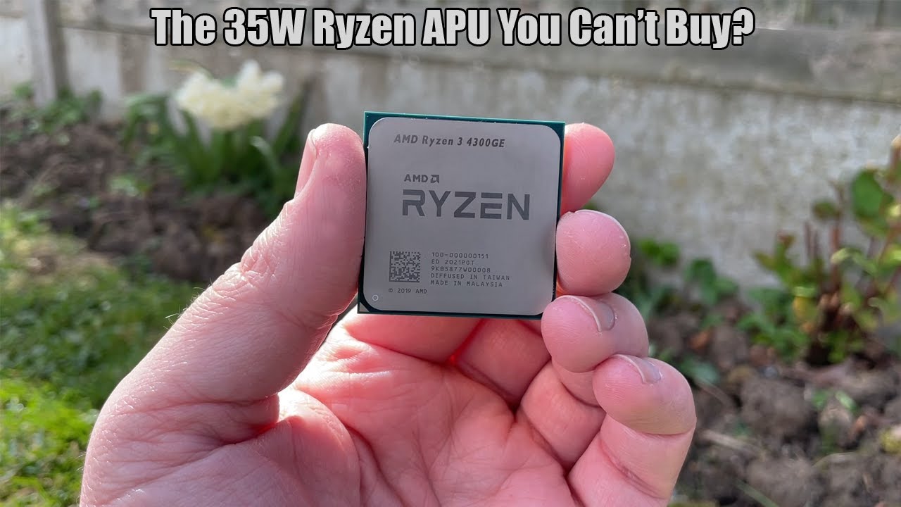 The Rare 35W Ryzen 3 4300GE