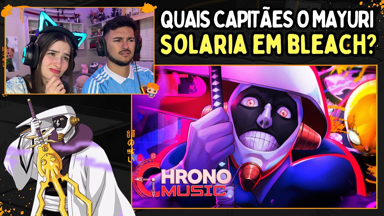 Mayuri Kurotsuchi - AUTÓPSIA | Chrono (Bleach) | Apenas uma Live