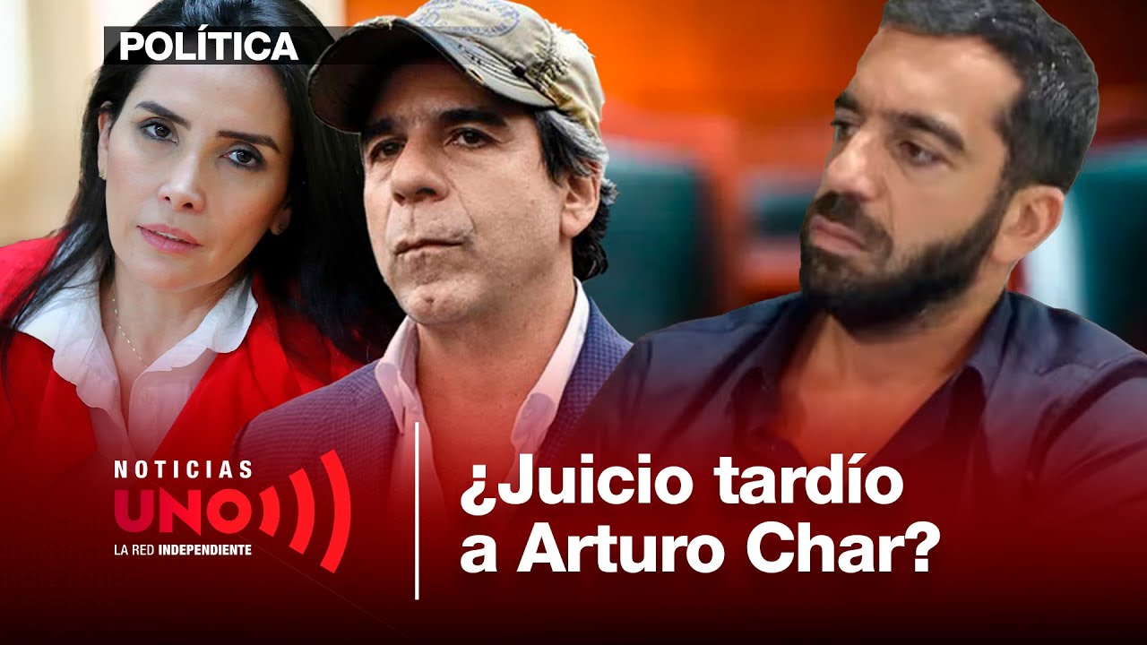 ¿Por qué solo hasta ahora llaman a juicio a Arturo Char por compra de votos? | Noticias UNO
