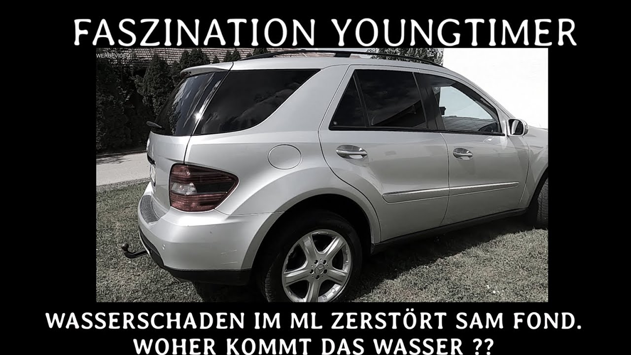 Faszination Youngtimer # 005: Wasserschaden ML 320 CDI W164 SAM Fond. Wo kommt's her?