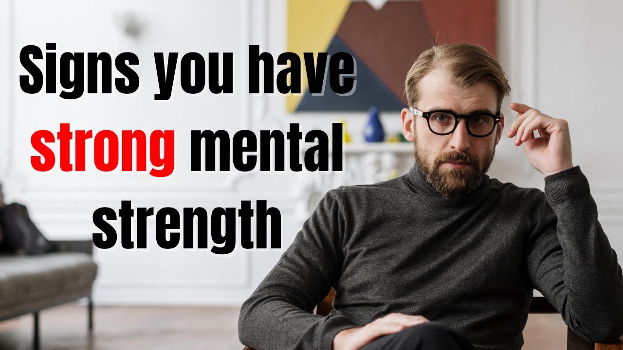 Signs of Mental Strength: How to Recognize Your Inner Power!