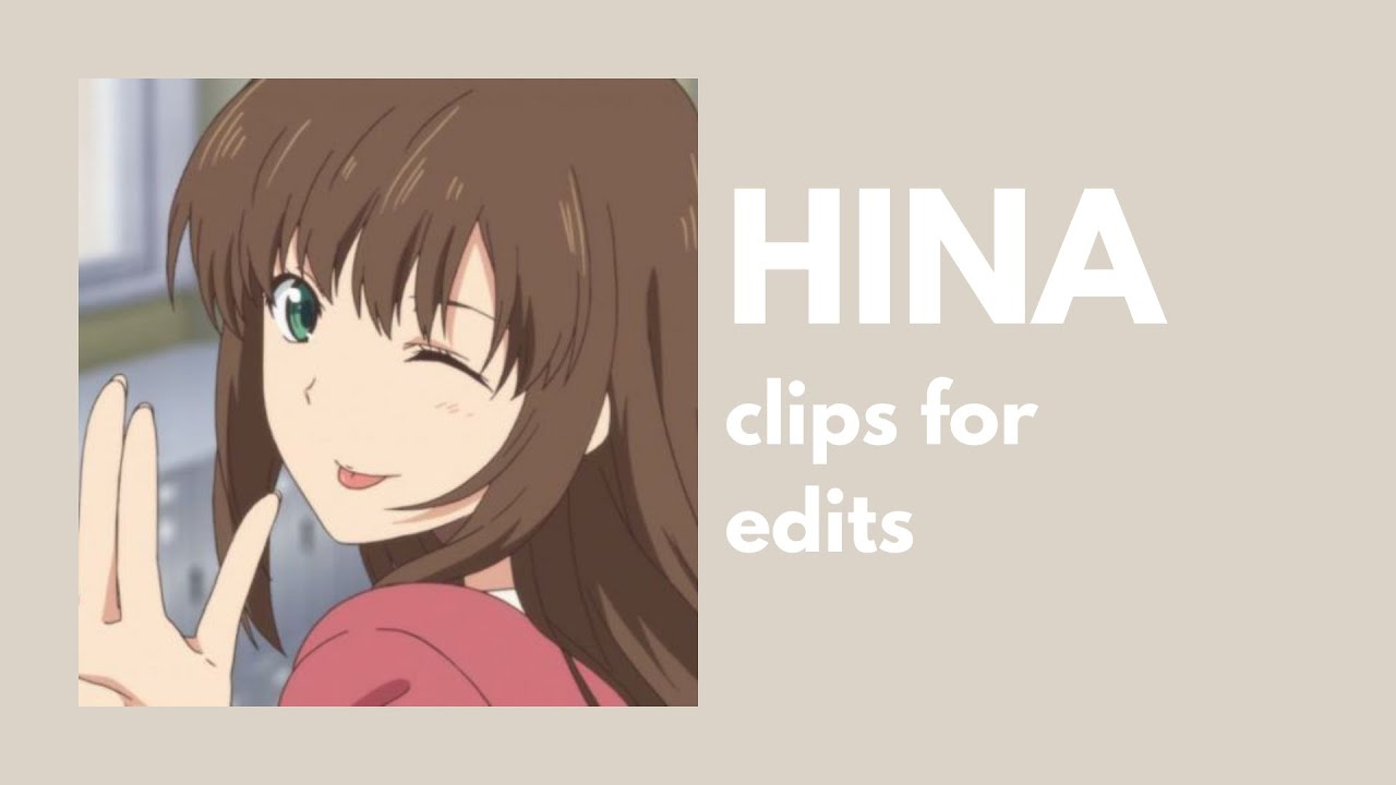[domestic girlfriend] HINA clips for edits