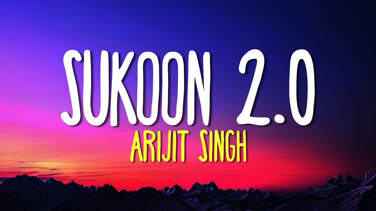 SUKOON 2.0 - (Full Lyrics) | Arijit Singh | Salim Sulaiman | Hindi Soulful Song 2026