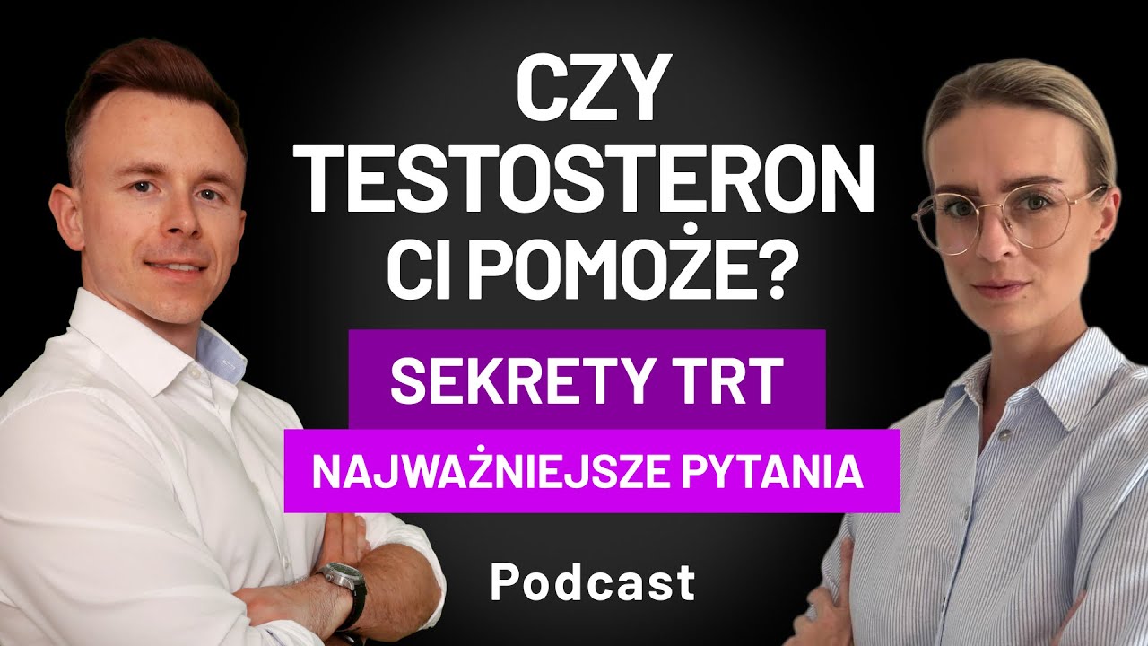 CZY TESTOSTERON CI POMOŻE? Sekrety TRT - najważniejsze pytania, wywiad z dyrektorem T-Clinic.pl