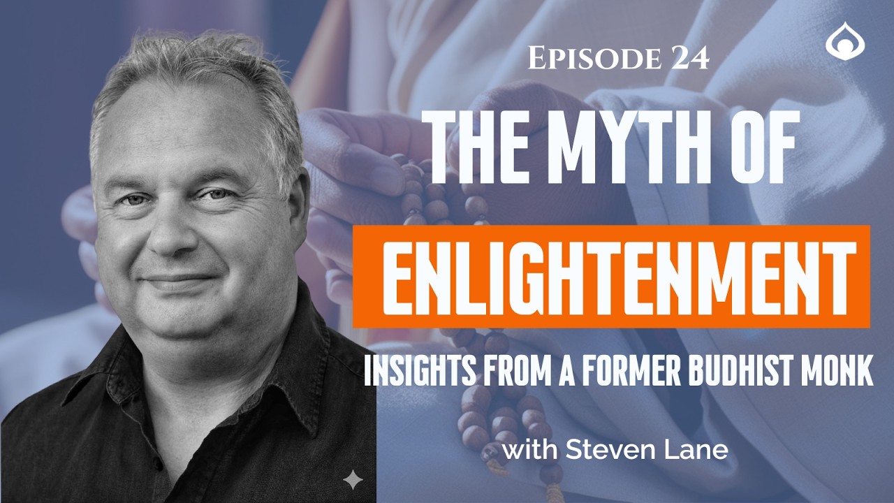 What Happens After Awakening? Insights From a Former Buddhist Monk with Steven Lane