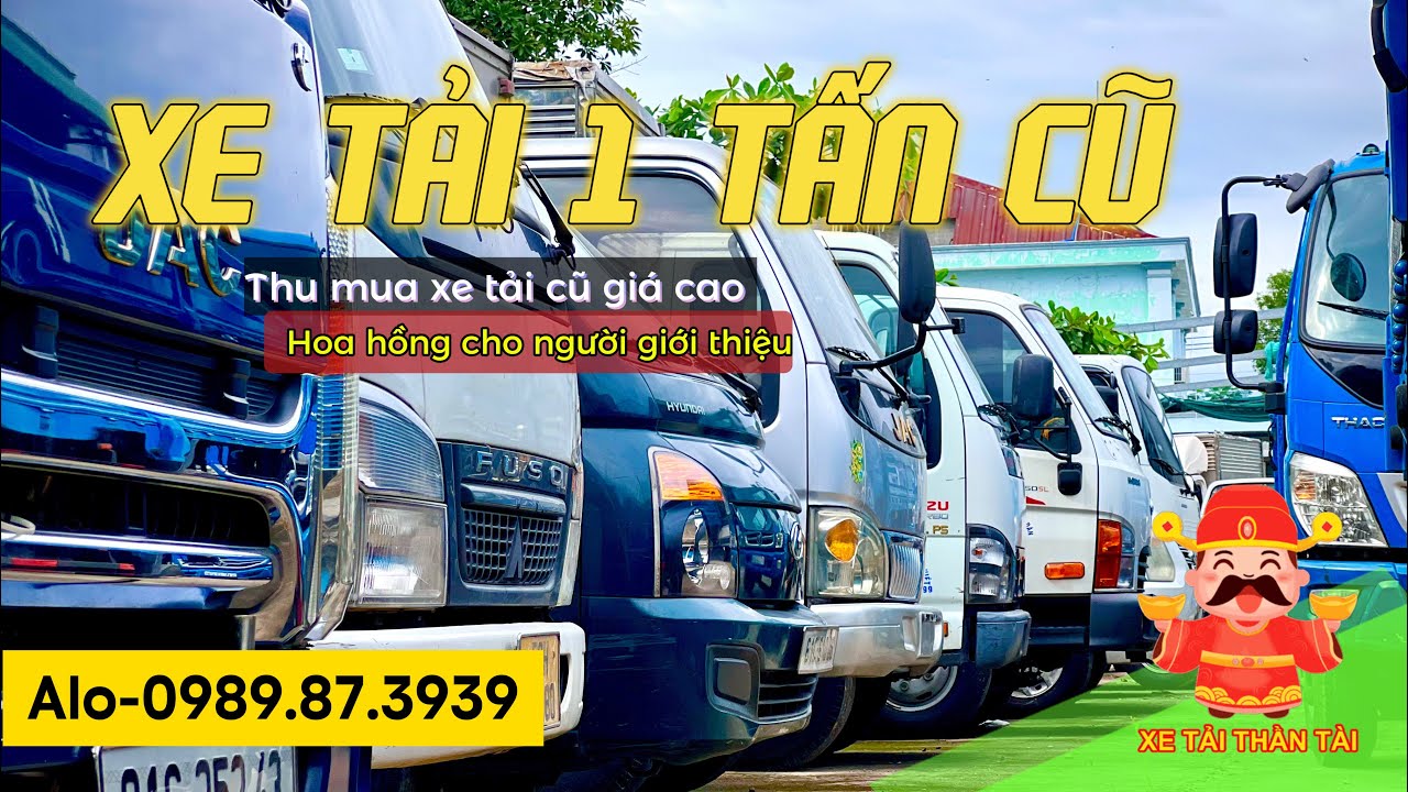 XE TẢI CŨ 1 TẤN máy dầu máy xăng - HCM Bình Dương | Xe tải Thần Tài