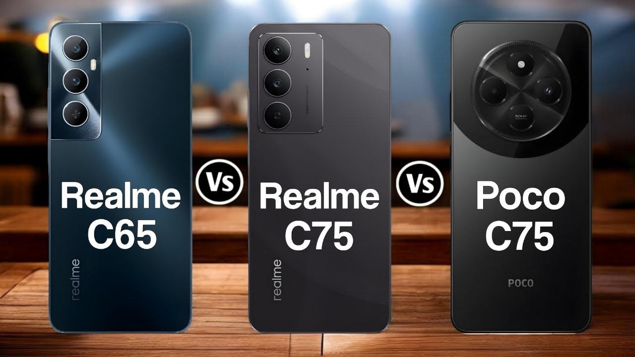 Realme C65 Vs Realme C75 Vs Poco C75