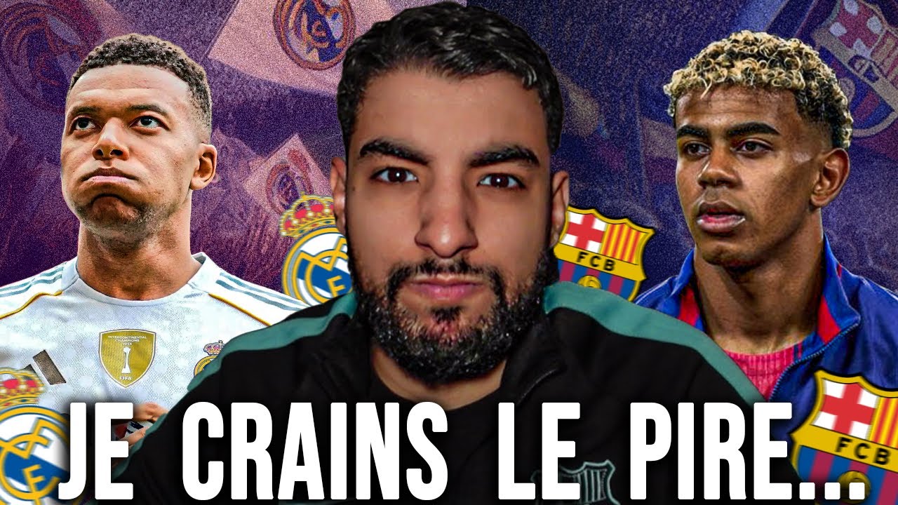 JE CRAINS LE PIRE... | Clasico: Real vs Bar&ccedil;a (Avant-match)