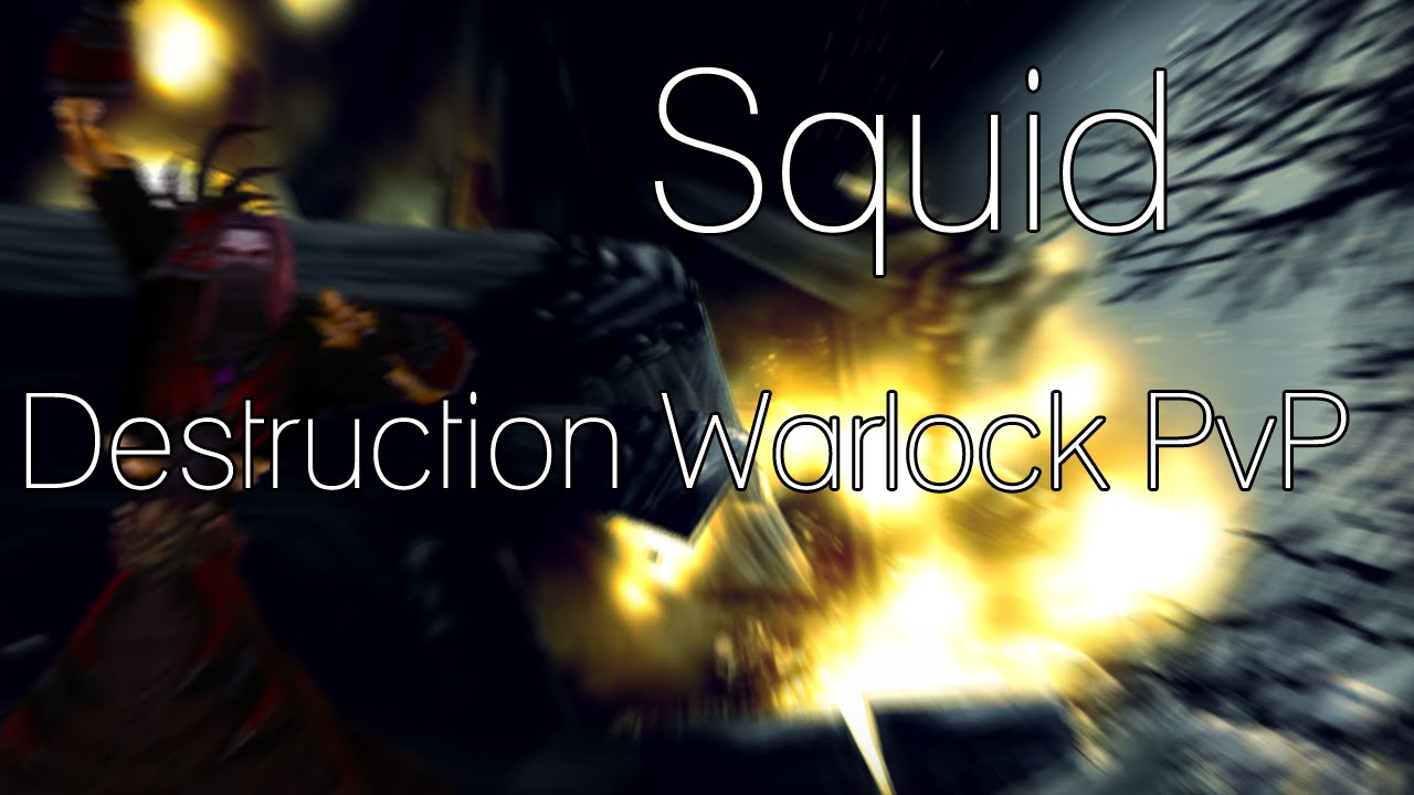 Squid - Destruction PvP [WoD 6.2]