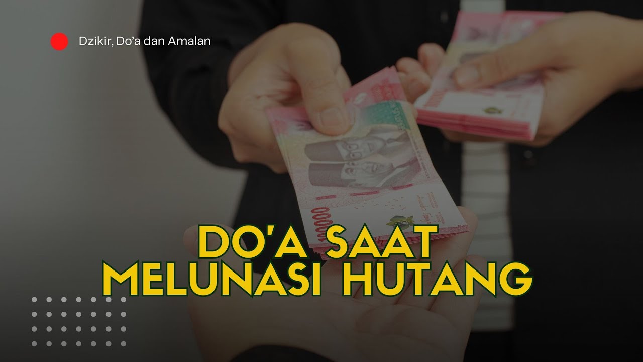 Dzikir, Do'a dan Amalan : Do'a saat melunasi hutang || Abikenji
