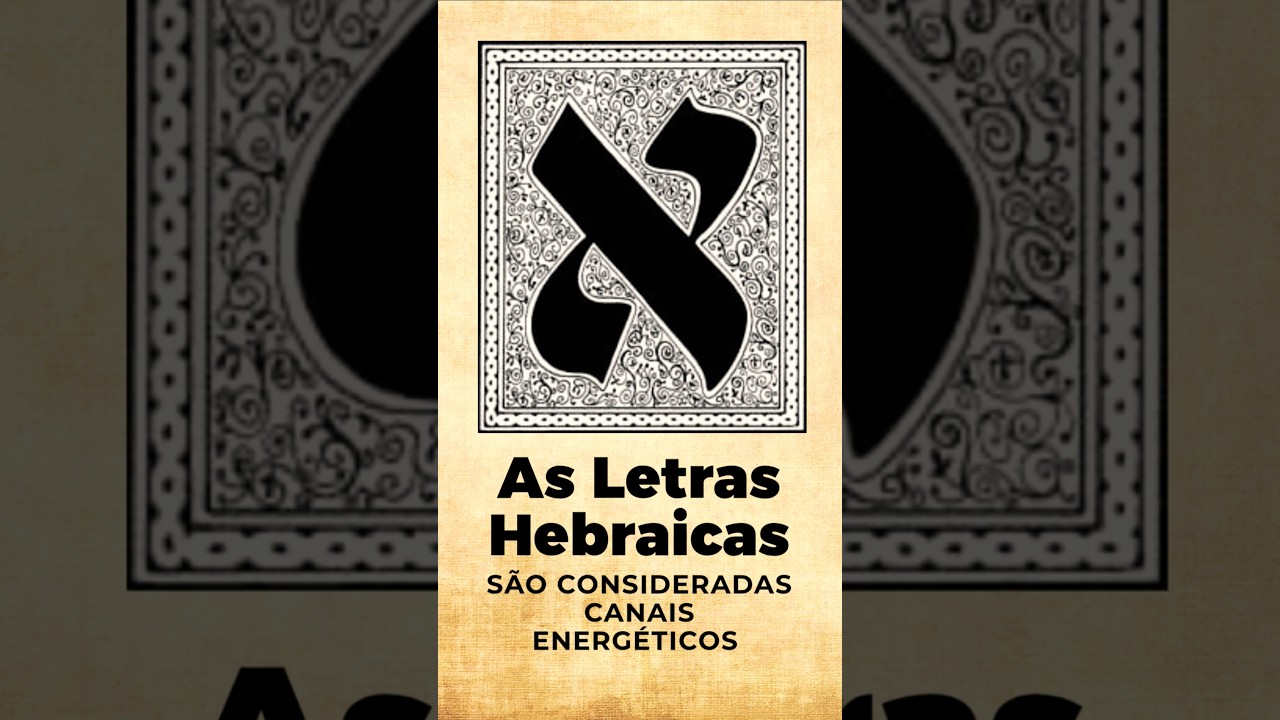 O Mistério da Letras Hebraicas 