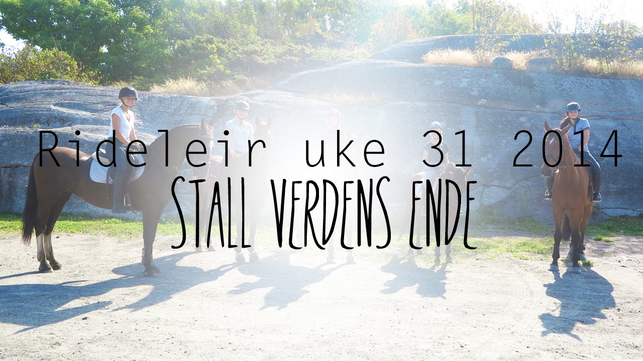 Rideleir uke 31 - Stall Verdens Ende 2014