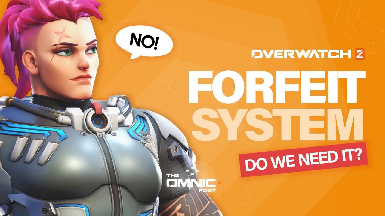 Does Overwatch 2 need a FORFEIT system?
