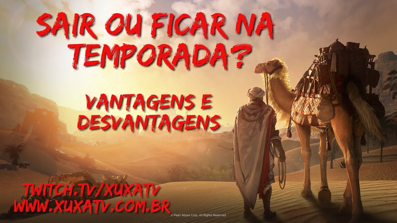 TEMPORADA DO BLACK DESERT, SAIR OU N&Atilde;O?