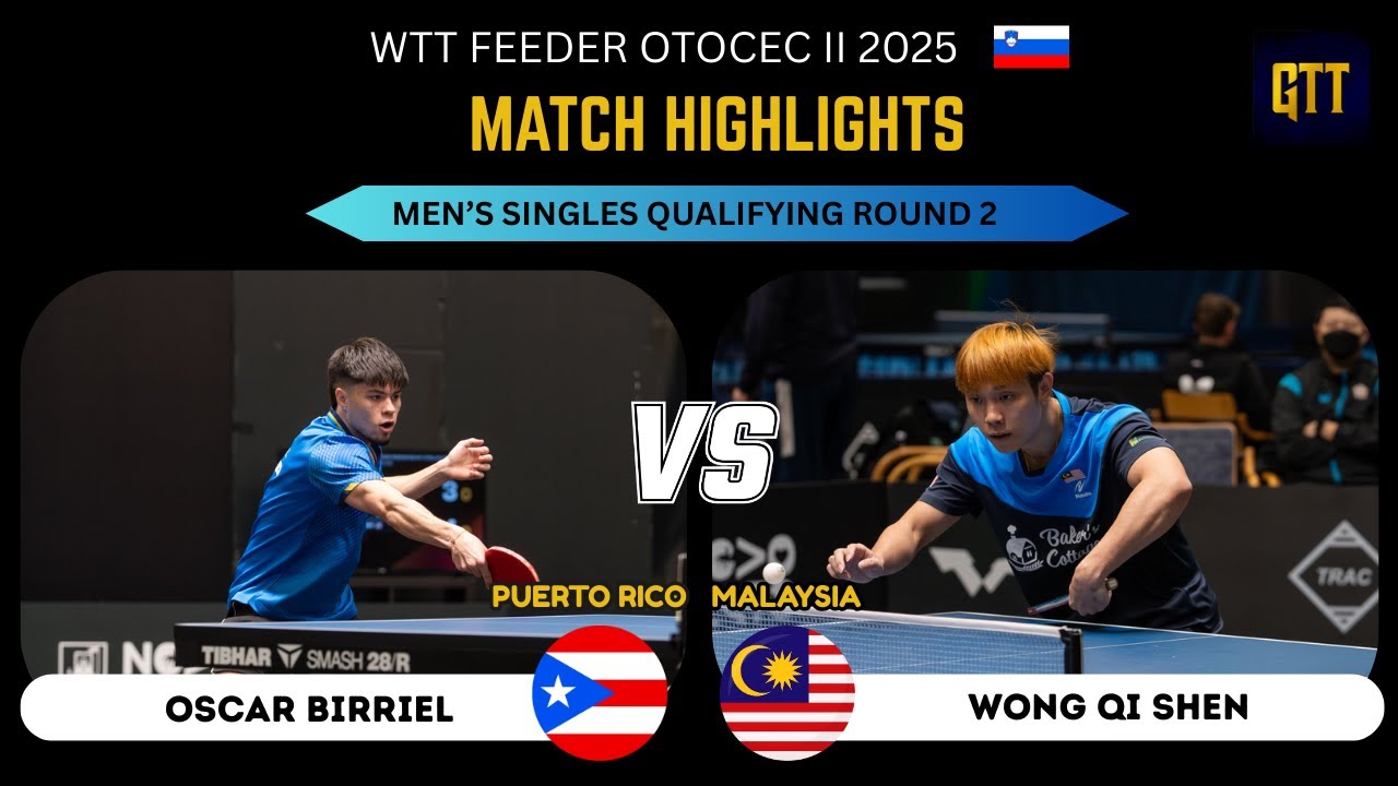 Wong Qi Shen 🇲🇾 Vs Oscar Birriel 🇵🇷 | WTT Feeder Otocec II 2025 | Men's Singles Qualifying Round 2
