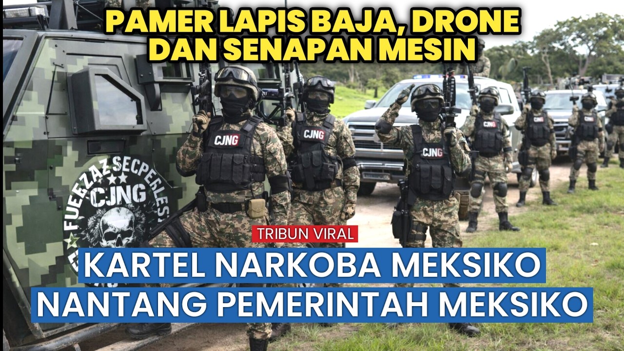 SCJNG Balas dengan Pamer Kekuatan Militer dan Teror usai Bos Kartelnya Tewas
