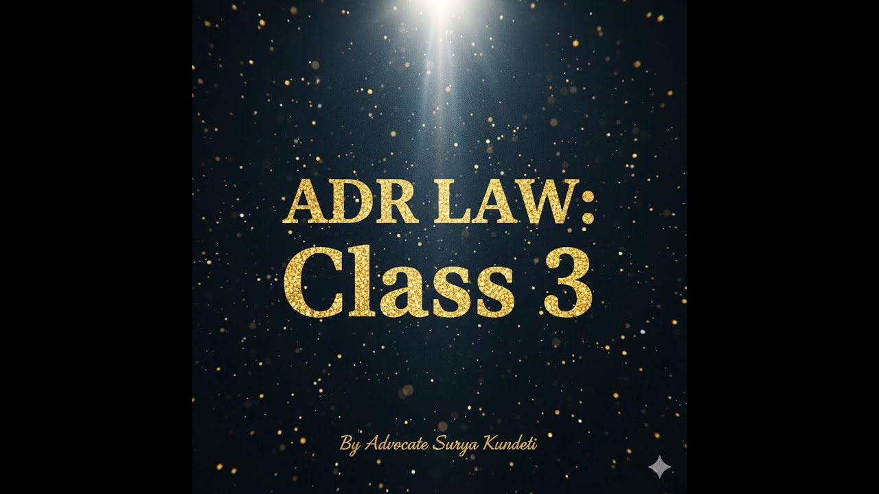 ADR Class 3: Judicial Dispute Resolution & Alternate Dispute Resolution