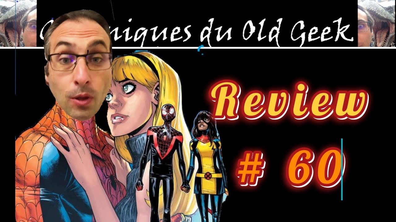Review des chroniques du Old Geek # 60 The spectacular Spider-men 3