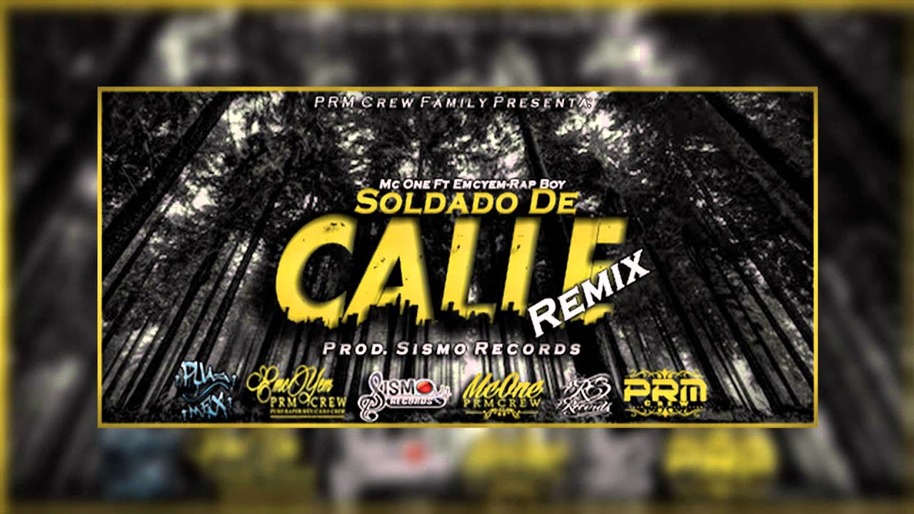 Soldado De Calle Remix - MC ONE FT EMCYEM-RAP BOY | Sismo Records | 2015