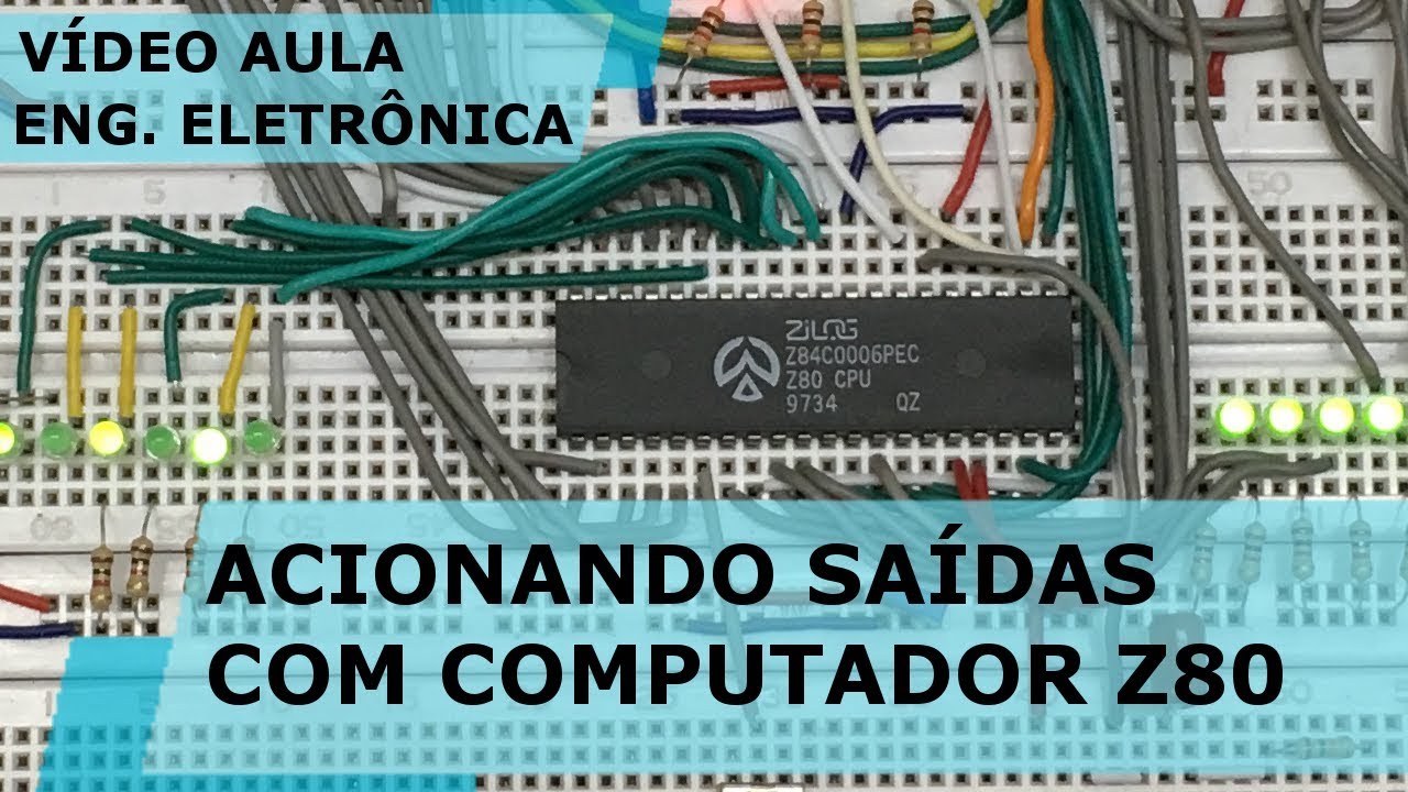 ACIONANDO SAÍDAS COM COMPUTADOR BÁSICO Z80 | Vídeo Aula #189