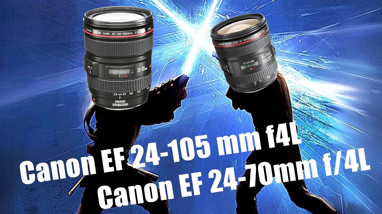 Canon EF 24-105 mm f/4L IS  vs  Canon EF 24-70 mm f/4L IS