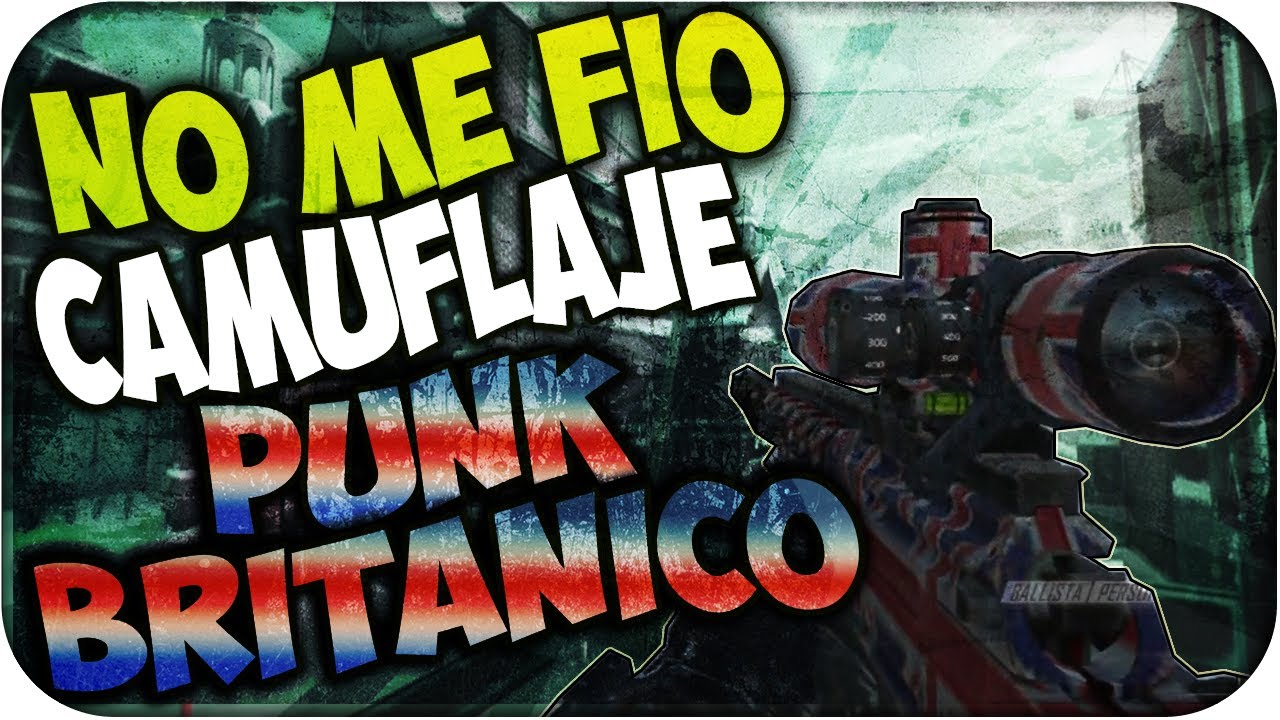 No Me Fio!! Camuflaje Punk Britanico - Black Ops 2