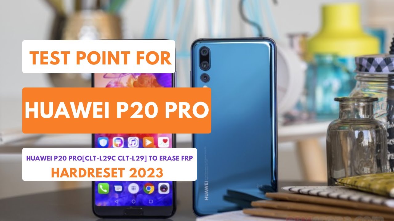 TEST POINT FOR HUAWEI P20 PRO|CLT-L29C CLT-L29| TO ERASE|REMOVE FRP|HARDRESET 2023 #testpoint