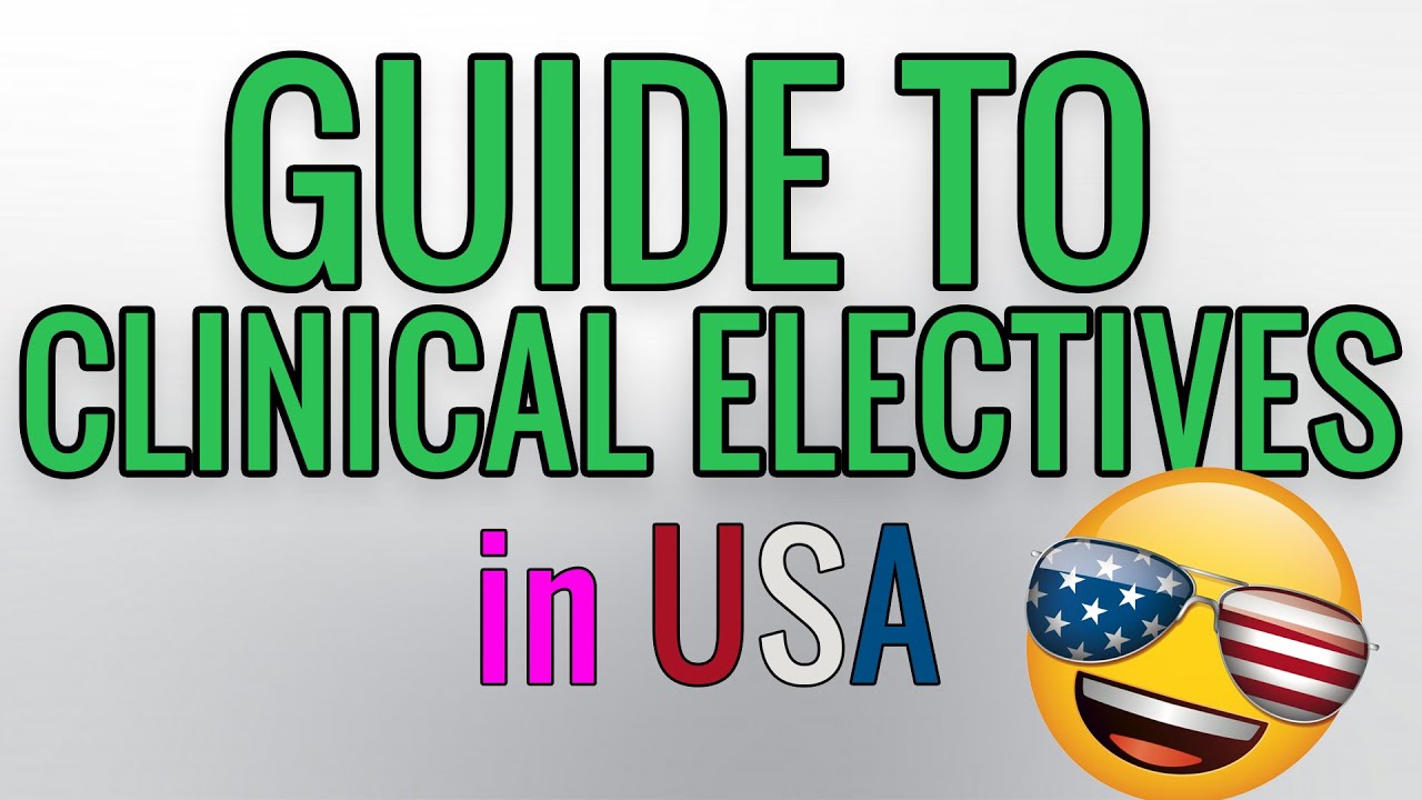 Guide to Clinical Electives in USA