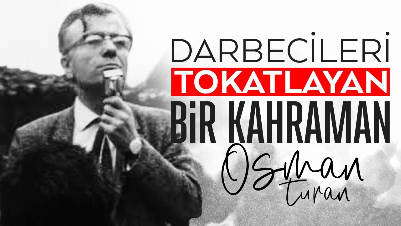Darbecileri TOKATLAYAN Bir Kahraman: Osman TURAN!