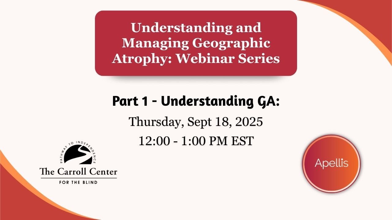 Geographic Atrophy Webinar Series - Part 1: Understanding Geographic Atrophy
