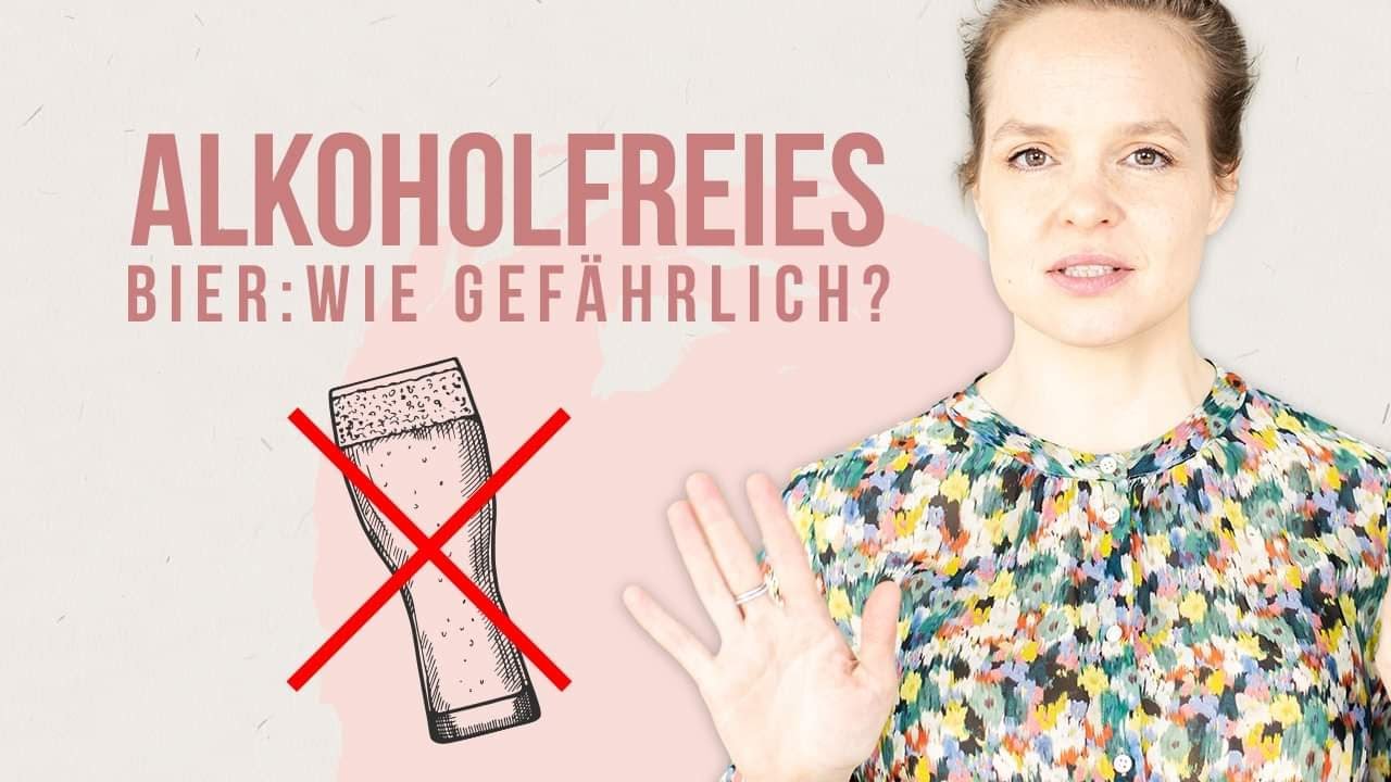 Wieso alkoholfreies Bier Dir gefährlich werden kann – Nathalie Stüben
