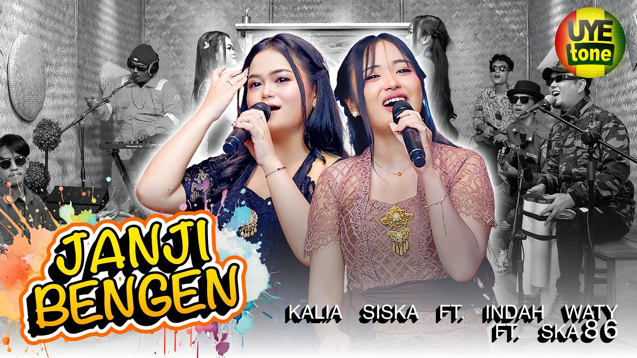 JANJI BENGEN - KALIA SISKA feat INDAH WATY X SKA 86 | KENTRUNG BAJIDOR (UYE TONE MUSIC VIDEO)