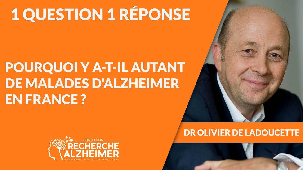 Pourquoi y a-t-il autant de malades d'Alzheimer en France ?